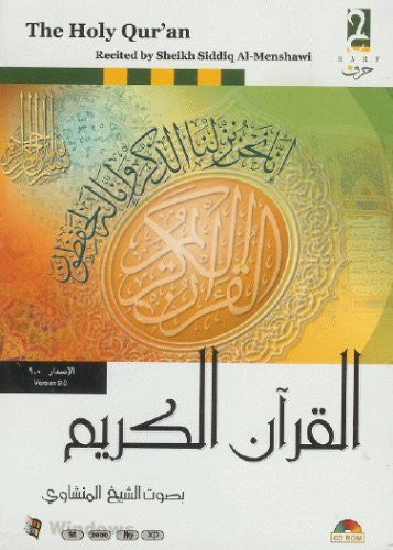 The Holy Qur'an - Recited by Sheikh Siddiq Al-Menshawi. Quran, Quraan, Koran, Koraan, Qoraan, Qoran (The Holy Book of Islam on a Multilingual CD-ROM)