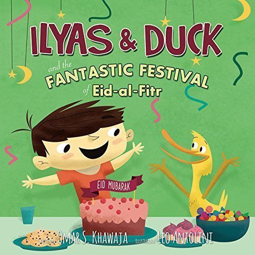 Ilyas &amp; Duck &amp; FANTASTIC FESTIVAL OF EID-AL-FITR de Omar Khawaja (2014) Tapa dura